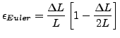 $\displaystyle \epsilon_{Euler}=\frac{\Delta L}{L}\left[1-\frac{\Delta L}{2L} \right]$