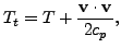 $\displaystyle T_t = T + \frac{\mathbf{v} \cdot \mathbf{v}}{2 c_p},$