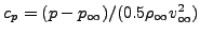 $ c_p=(p-p_\infty)/(0.5 \rho_\infty v_\infty^2)$