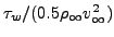 $ \tau_w/(0.5 \rho_\infty v_\infty^2)$