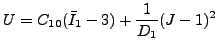 $\displaystyle U=C_{10}(\bar{I}_1-3)+\frac{1}{D_1}(J-1)^2$