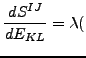 $\displaystyle \frac{d S^{IJ} }{d E_{KL} } = \lambda ($